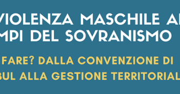 Violenza maschile al tempo del sovranismo sovranismo e donne hp