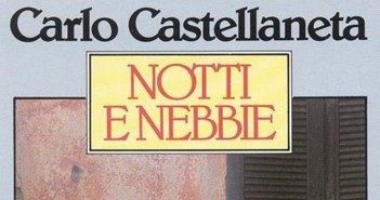Notti e nebbie di Carlo Castellaneta notti-e-nebbie