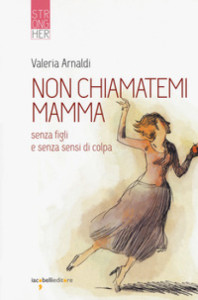 Non chiamatemi mamma - Iacobelli Editore