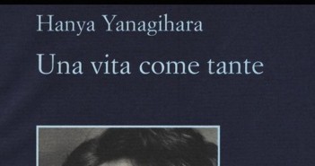 una-vita-come-tante-Hanya-Yaanagihara