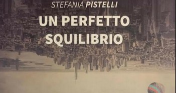 Un perfetto squilibrio di Stefania Pistelli perfetto-squilibrio